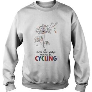 Dandelion Oh The Places Youll Go When You Go Cycling Sweatshirt